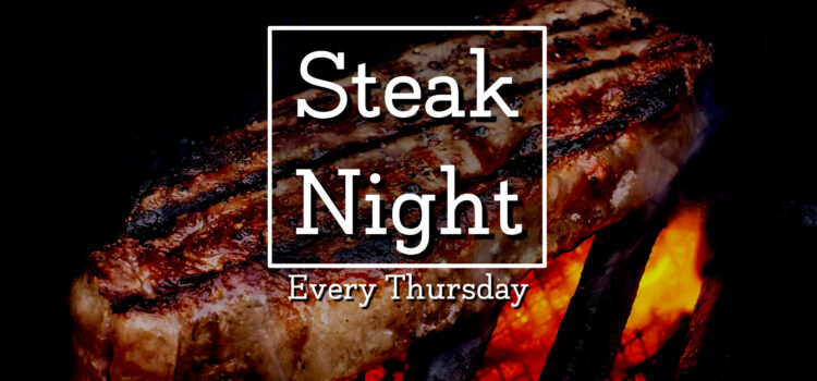 Steak Night Every Thursday